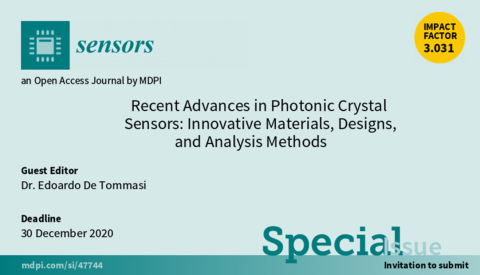 SENSORS (MDPI) - Special Issue "Recent Advances in Photonic Crystal Sensors: Innovative Materials, Designs, and Analysis Methods"